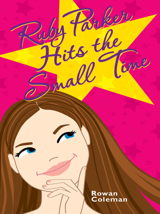 Title details for Ruby Parker Hits the Small Time by Rowan Coleman - Available
